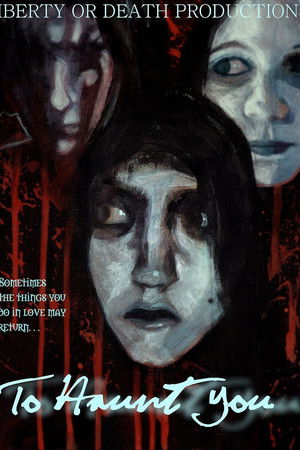 To Haunt You