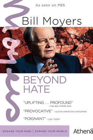 Bill Moyers: Beyond Hate