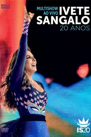 Multishow ao Vivo: Ivete Sangalo 20 Anos