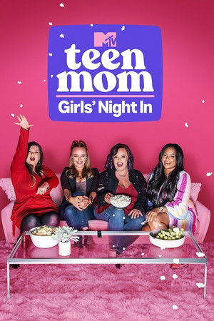 Teen Mom: Girls' Night In