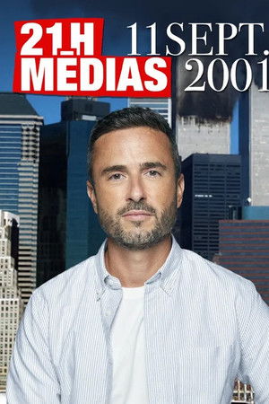 21h medias : 11 septembre 2001