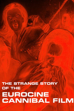 The Strange Story of the Eurocine Cannibal Film