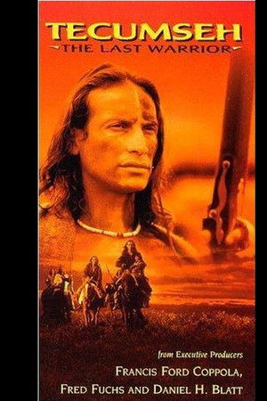 Tecumseh: The Last Warrior