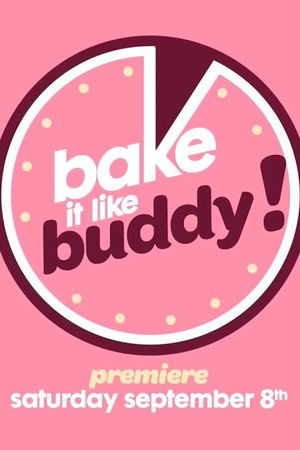 Bake It Like Buddy