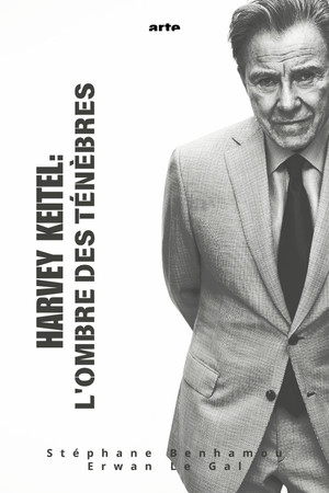 Harvey Keitel : À l'ombre des ténèbres
