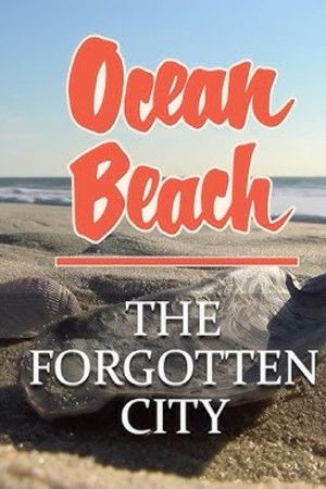 Ocean Beach - The Forgotten City