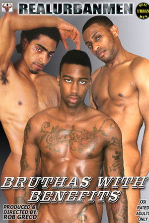 Bruthas with Benefits