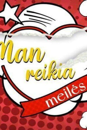 Man reikia meilės