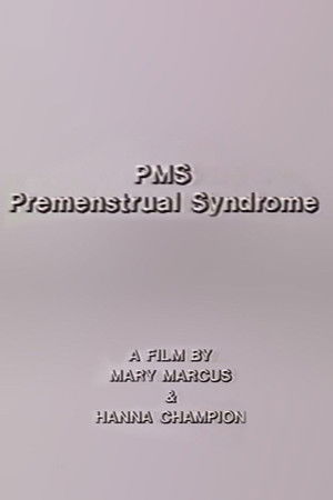 PMS - Premenstrual Syndrome