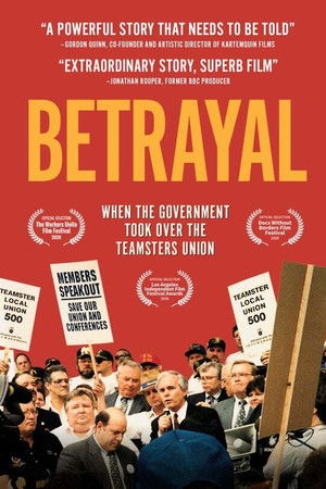 Betrayal: When the Government Took Over the Teamsters Union