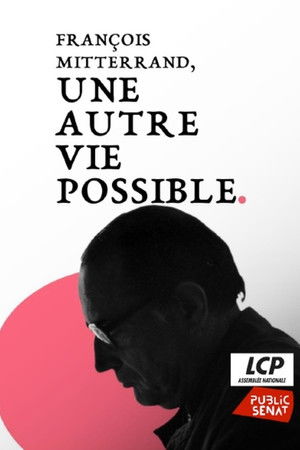 François Mitterrand, une autre vie possible