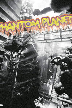 Phantom Planet Live at the Troubadour
