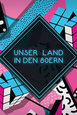 Unser Land in den 80ern