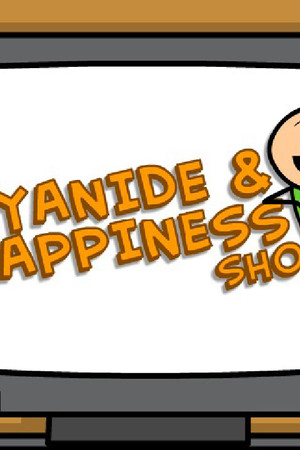 The Cyanide & Happiness Show