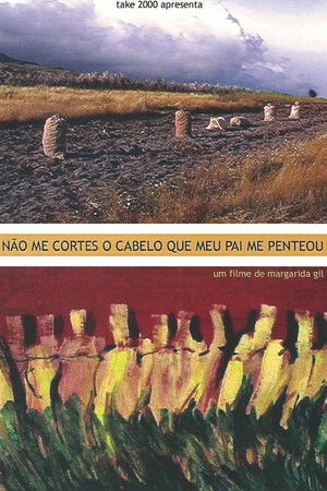 Não Me Cortes O Cabelo Que Meu Pai Me Penteou
