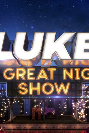 LUKE! Die Greatnightshow