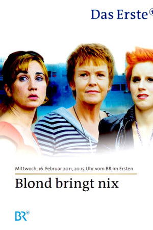Blond bringt nix