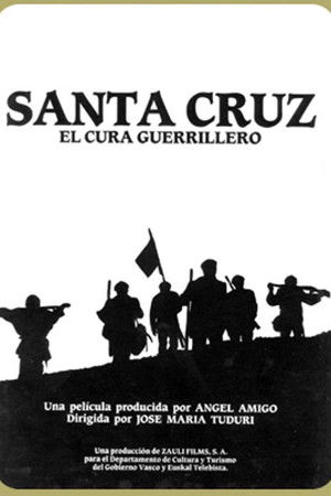 Santa Cruz, el cura guerrillero
