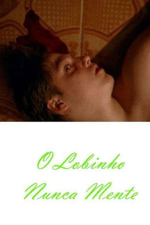 O Lobinho Nunca Mente