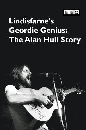 Lindisfarne’s Geordie Genius: The Alan Hull Story