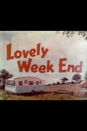Lovely Week End