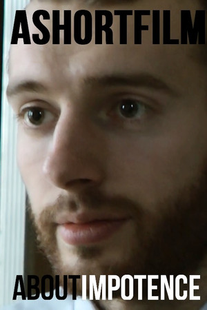 A Short Film About Impotence