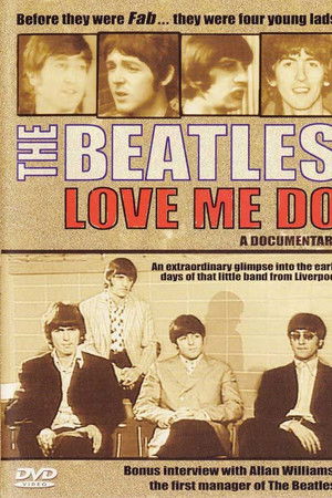 The Beatles: Love Me Do - A Documentary