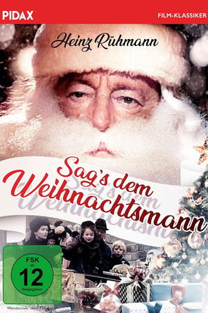 Sag’s dem Weihnachtsmann