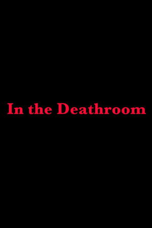 In the Deathroom