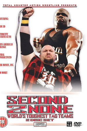 TNA Wrestling: Second 2 None - World's Toughest Tag Teams