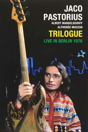 Jaco Pastorius: Trilogue Live 1976