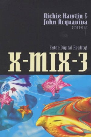 X-Mix-3: Enter Digital Reality