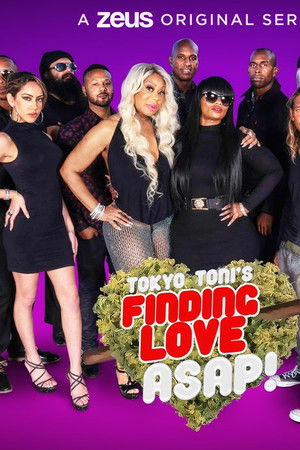 Tokyo Toni’s Finding Love ASAP