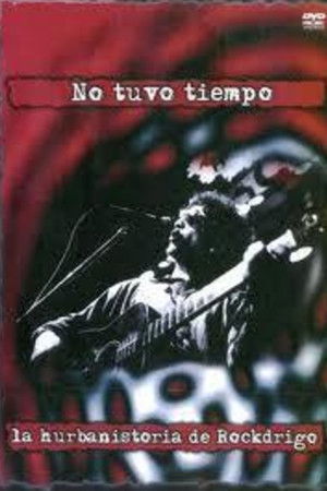 No tuvo tiempo, la hurbanistoria de Rockdrigo