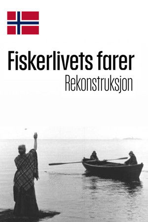 Fiskerlivets farer : Rekonstruksjon