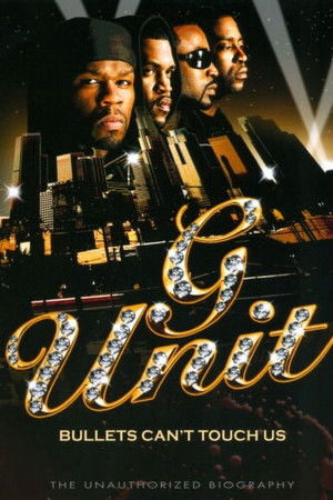 G-Unit: Bullets Can't Touch Us