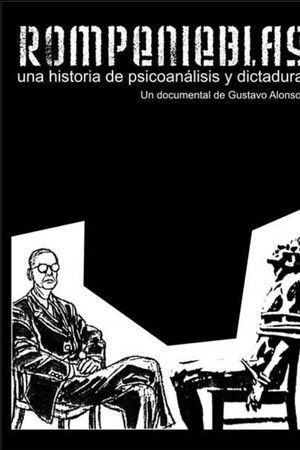 Rompenieblas, una historia de psicoanálisis y dictadura