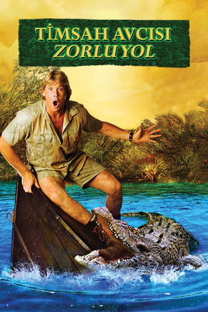 Timsah Avcısı: Zorlu Yol