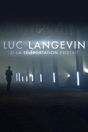 Luc Langevin : Si la téléportation existait