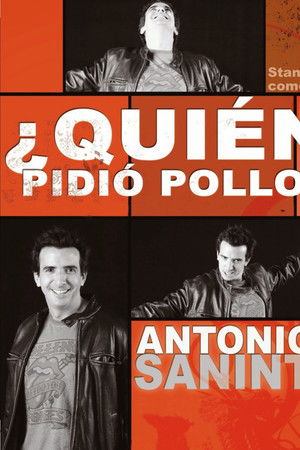 Antonio Sanint: Quién pidió pollo?