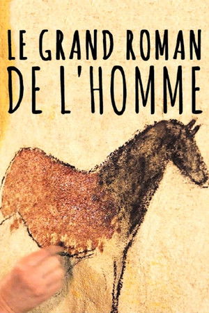 Le grand roman de l'homme