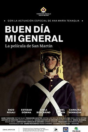 Buen día, Mi general: La Película de San Martín