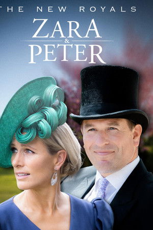 The New Royals: Zara & Peter