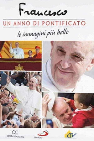 Francesco: un anno di pontificato