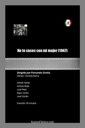 No te cases con mi mujer