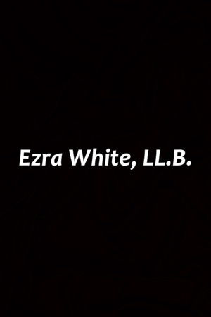 Ezra White, LL.B.