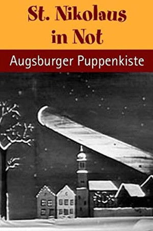 Augsburger Puppenkiste - St. Nikolaus in Not