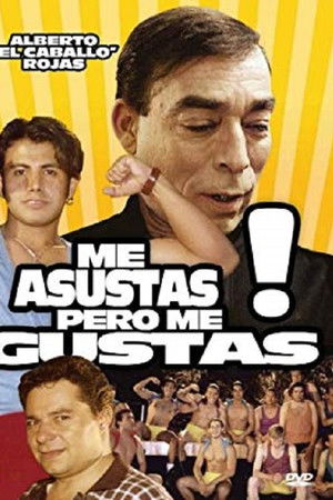 Me asustas pero me gustas