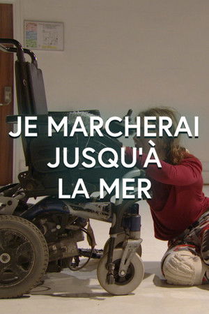 Je marcherai jusqu'à la mer