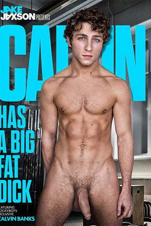 Calvin Has a Big Fat Dick